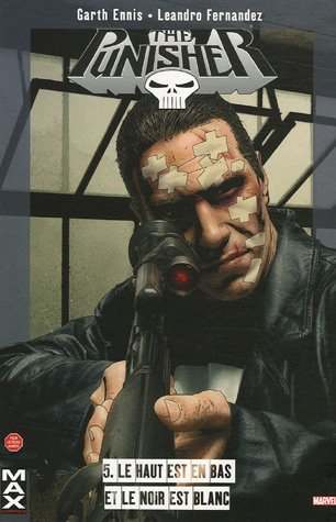 The Punisher. Vol. 5. Le haut est en bas et le noir est blanc