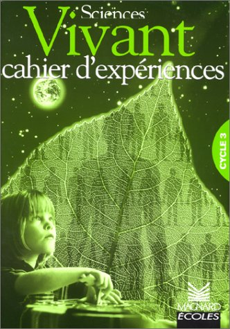 Sciences vivant, cycle 3 : cahier d'expériences : lapin-carotte