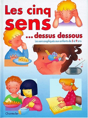 les cinq sens... dessus dessous