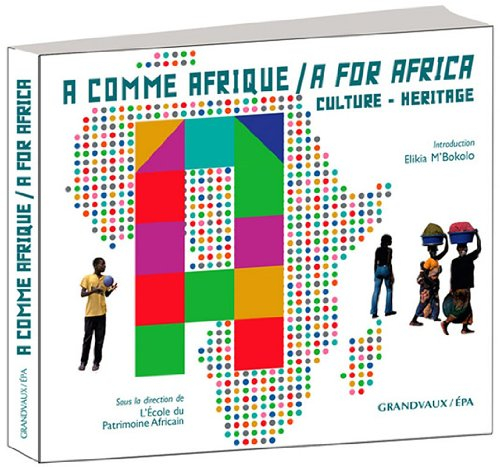 A comme Afrique. A for Africa