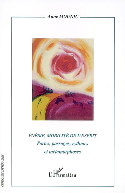 Poésie, mobilité de l'esprit : portes, passages, rythmes et métamorphoses
