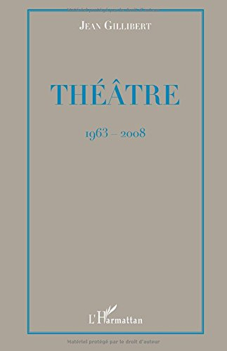 Théâtre : 1963-2008