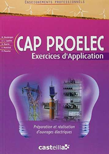 CAP Proelec (préparation et réalisation d'ouvrages électriques) : exercices d'application : livre de