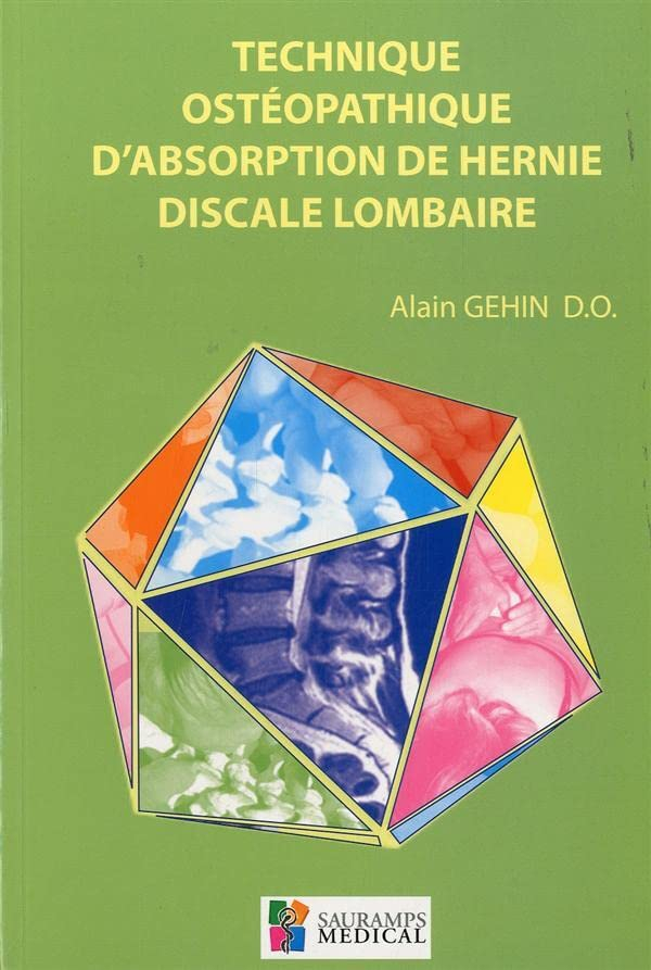 Technique ostéopathique d'absorption de hernie discale lombaire : technique sécurisée, simple et eff
