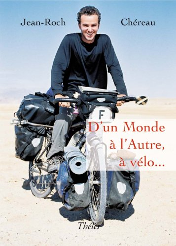 d'un monde à l'autre, à vélo...