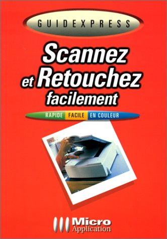 scannez et retouchez facilement