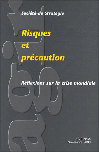 Agir, n° 36. Risques et précaution : réflexions sur la crise mondiale