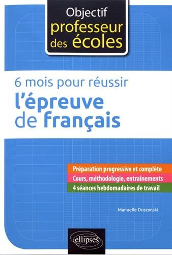 6 mois pour réussir l'épreuve de français