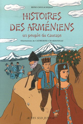 Histoires des Arméniens : un peuple du Caucase