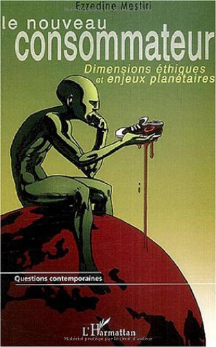 Le nouveau consommateur : dimensions éthiques et enjeux planétaires