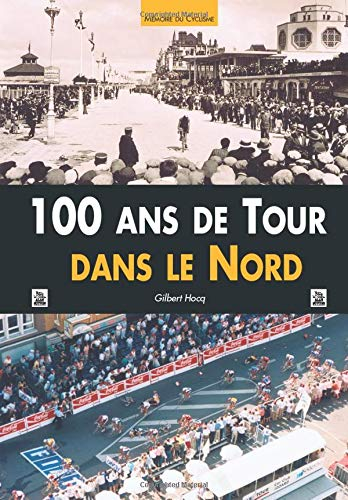 100 ans de Tour dans le Nord