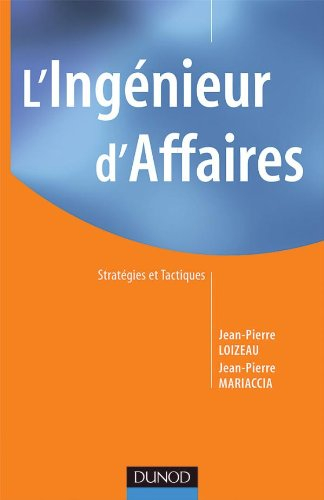 L'ingénieur d'affaires : stratégies et tactiques