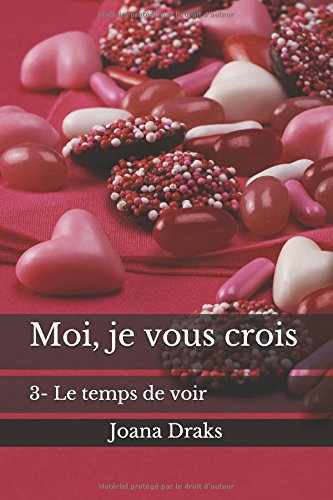 Moi, je vous crois: 3- Le temps de voir