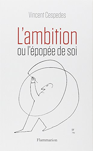 L'ambition ou L'épopée de soi