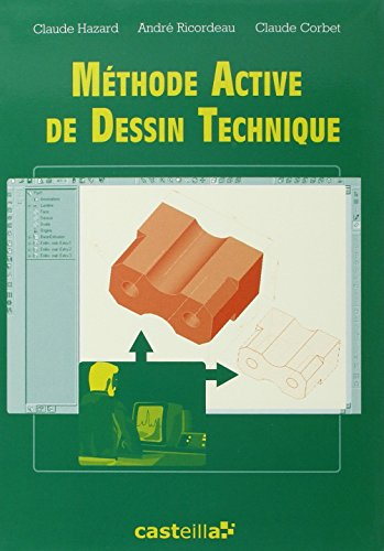 Méthode active de dessin technique : lycées professionnels, lycées techniques, apprentissage, format