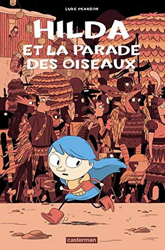 Hilda. Vol. 3. Hilda et la parade des oiseaux