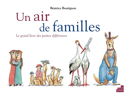 Un air de familles : le grand livre des petites différences