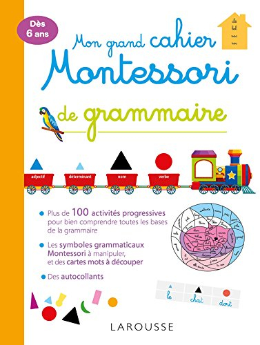 Mon grand cahier Montessori de grammaire : dès 6 ans