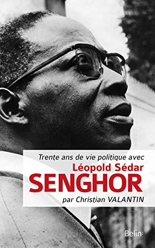 Trente ans de vie politique avec Léopold Sédar Senghor