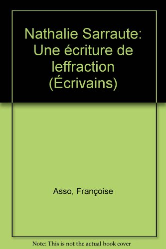Nathalie Sarraute, une écriture de l'effraction
