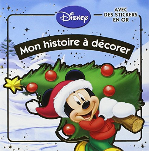 Dinsey : mon histoire à décorer : avec des stickers en or