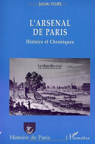 L'Arsenal de Paris : histoires et chroniques