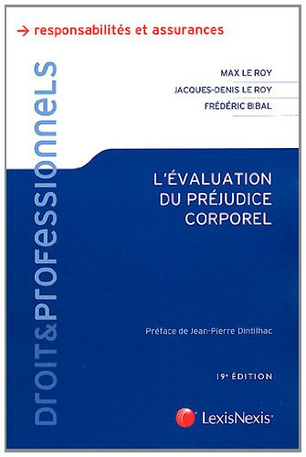 L'évaluation du préjudice corporel : expertises, principes, indemnités