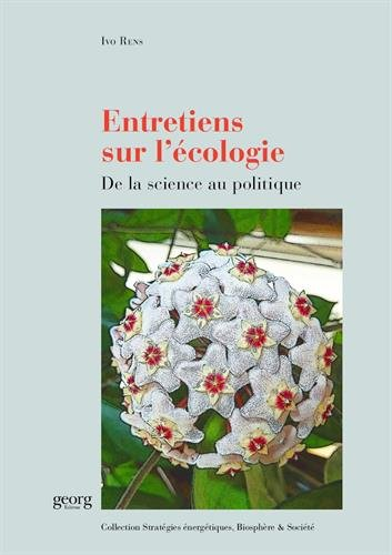 Entretiens sur l'écologie : de la science au politique