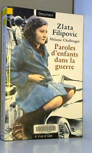 Paroles d'enfants dans la guerre : journaux intimes d'enfants et de jeunes gens 1914-2004