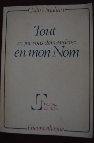 Tout ce que vous demanderez en mon nom