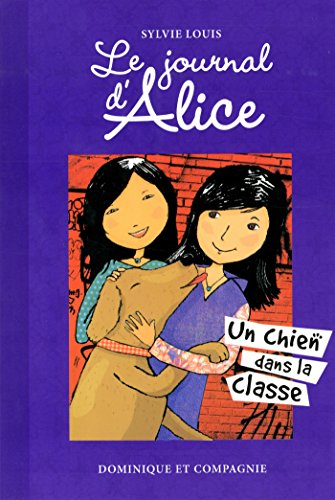 Le journal d'Alice. Vol. 10. Un chien dans la classe