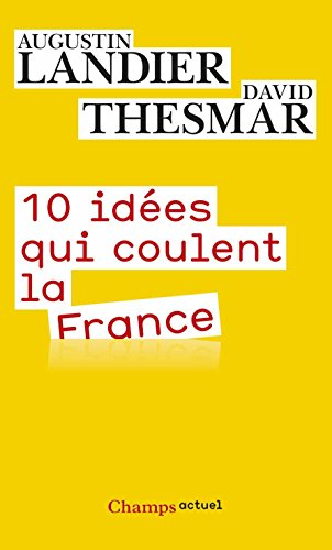 10 idées qui coulent la France