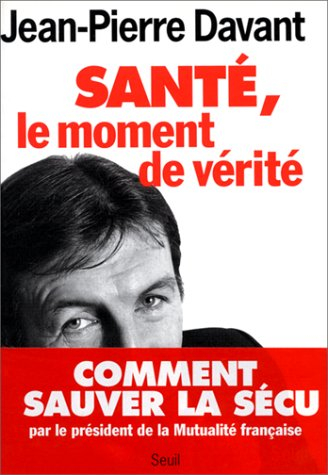 Santé, le moment de vérité