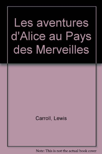 les aventures d'alice au pays des merveilles