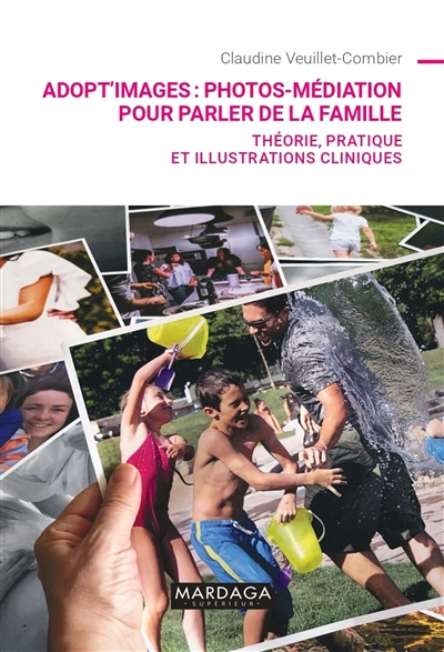 Adopt'images : photos-médiation pour parler de la famille : théorie, pratique et illustrations clini