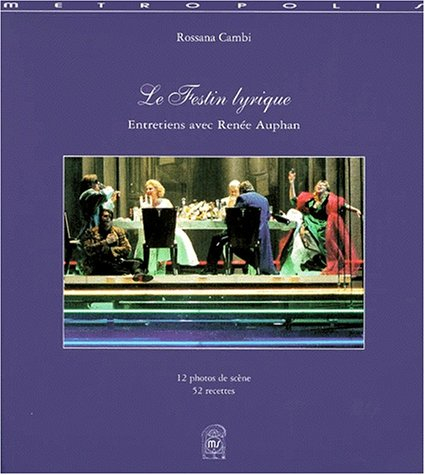Le festin lyrique : entretiens avec Renée Auphan