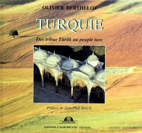 La Turquie : des tribus Türük au peuple turc