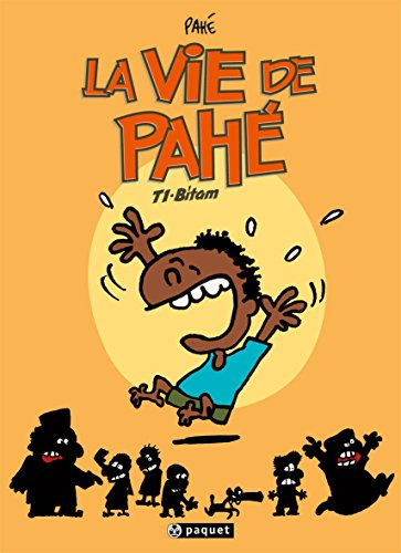 La vie de Pahé. Vol. 1. Bitam