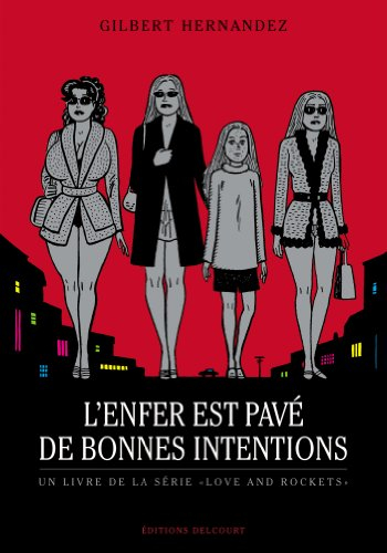 Un livre de la série Love and rockets. L'enfer est pavé de bonnes intentions