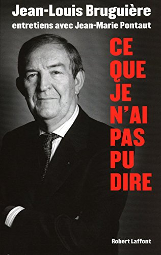 Ce que je n'ai pas pu dire : entretiens avec Jean-Marie Pontaut
