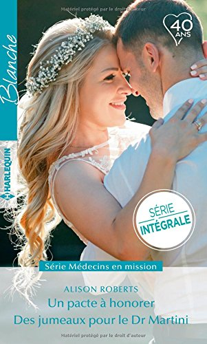 Un pacte à honorer. Des jumeaux pour le Dr Martini : médecins en mission