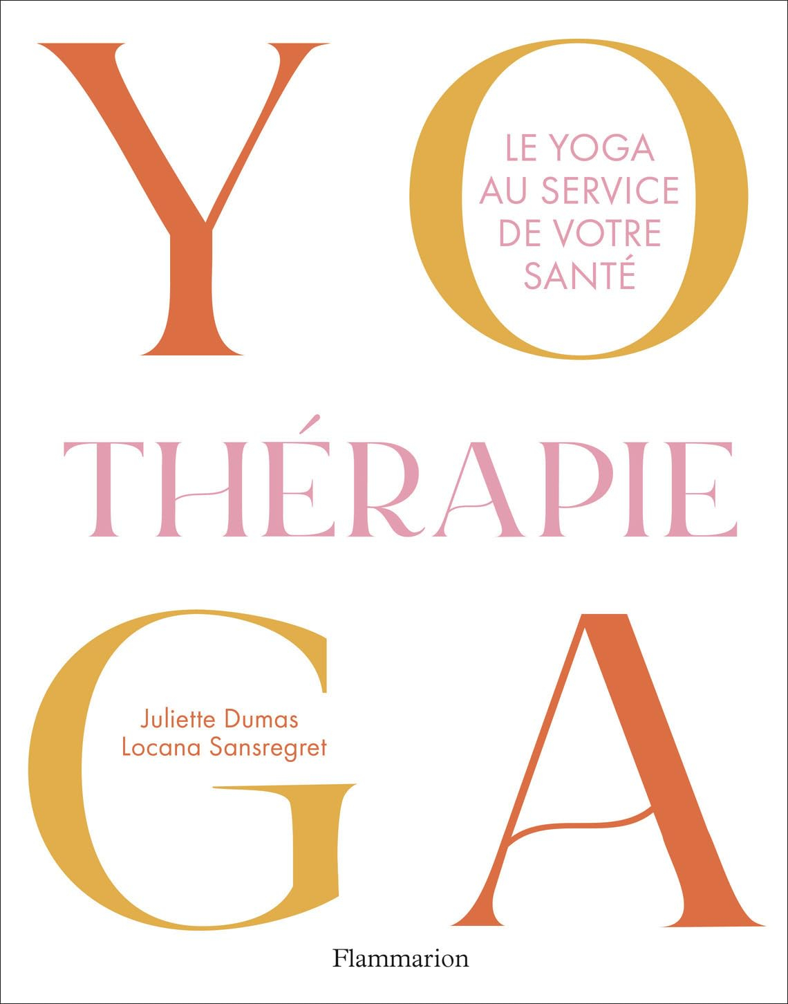 Yogathérapie : le yoga au service de votre santé