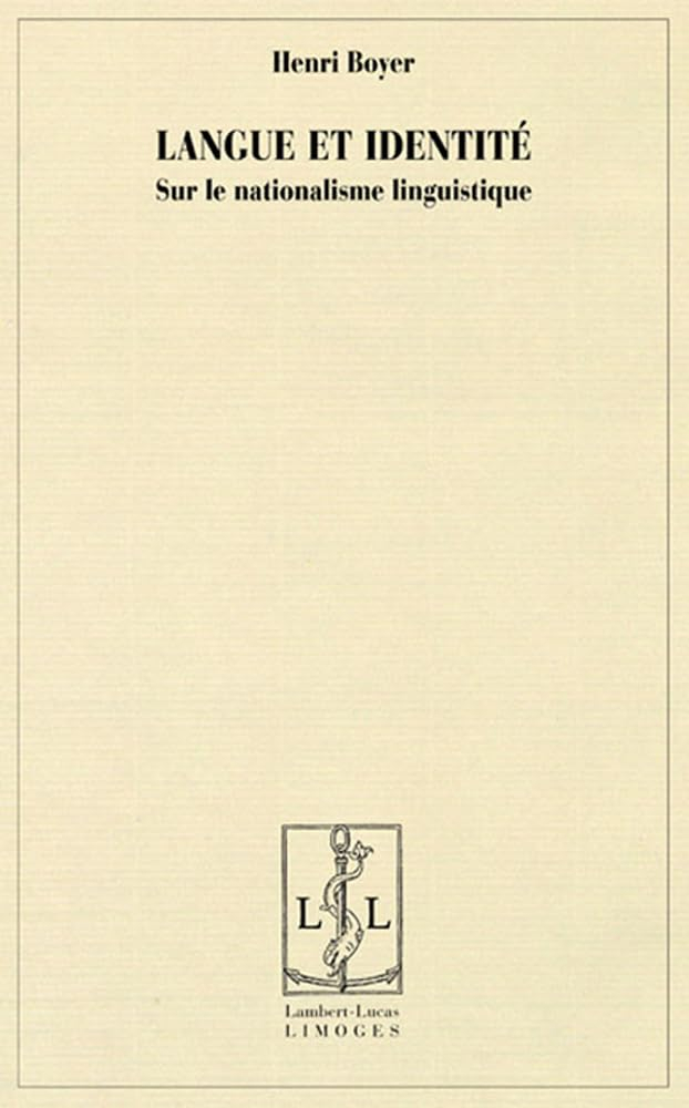 Langue et identité : sur le nationalisme linguistique