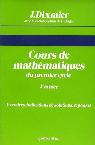 Cours de mathématiques du premier cycle. Vol. 2. 2e année : exercices