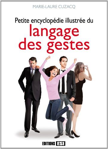 Petite encyclopédie illustrée du langage des gestes