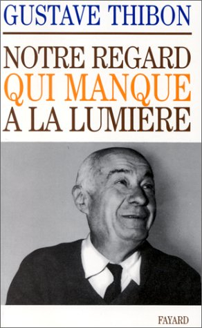 Notre regard qui manque à la lumière