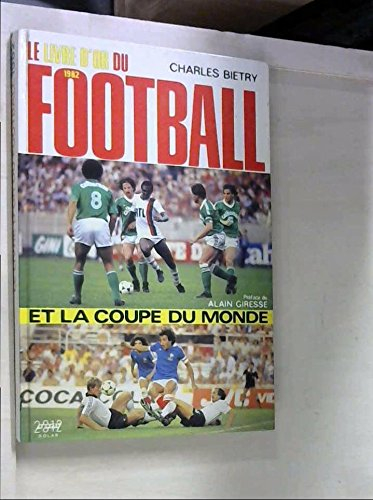 le livre d'or du football tome  1982 : le livre d'or du football