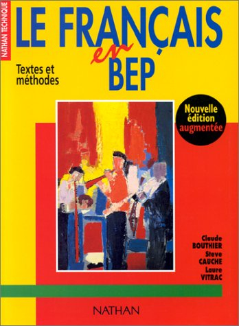 Le français en BEP : textes et méthodes