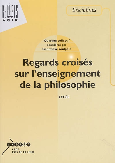 Regards croisés sur l'enseignement de la philosophie : lycée