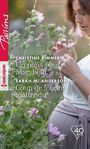 Un papa pour Marybeth. Coup de foudre inattendu